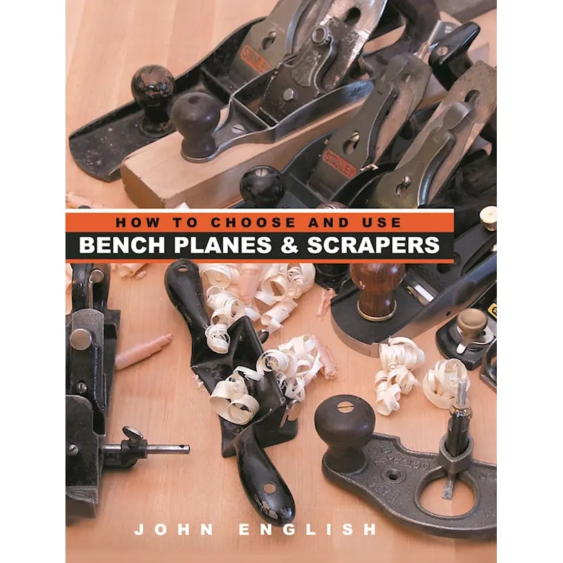 How to Choose and Use Bench Planes & Scrapers