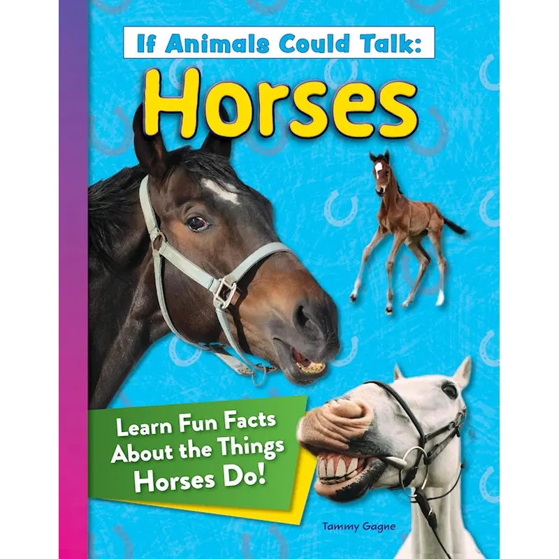 If Animals Could Talk: Horses