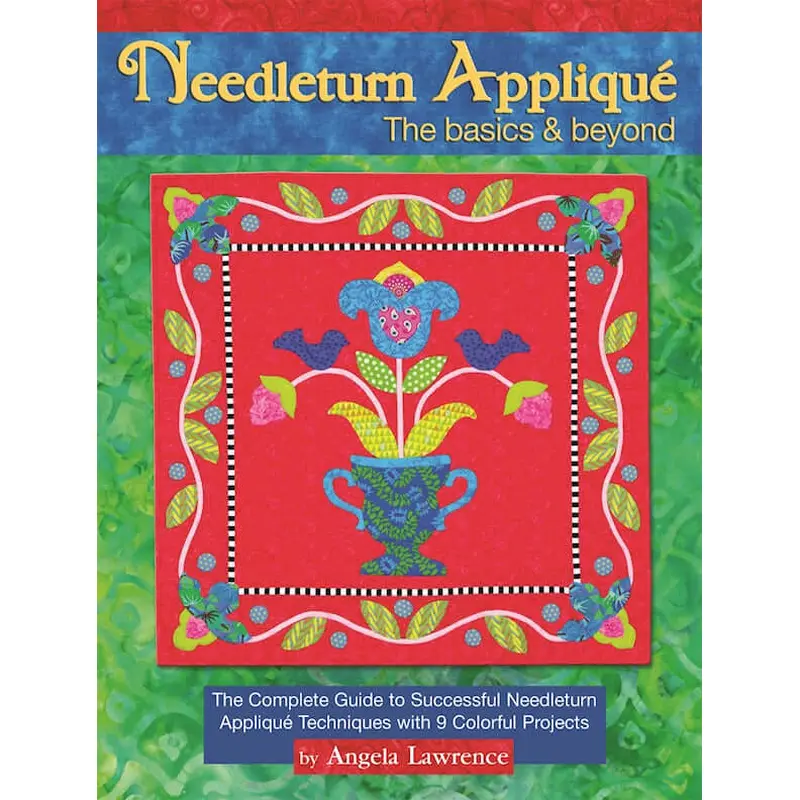 Needleturn Appliqu The basics & beyond