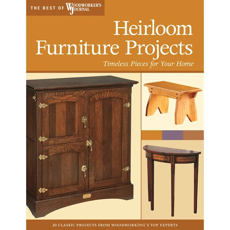 Heirloom Furniture Projects