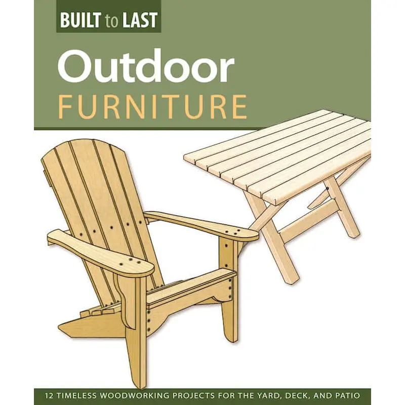 Outdoor Furniture (Built to Last)